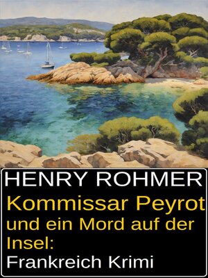 cover image of Kommissar Peyrot und ein Mord auf der Insel--Frankreich Krimi